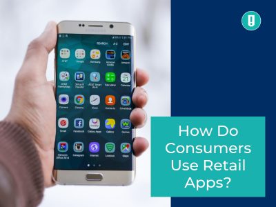 How Do Consumers Use Retail Apps?