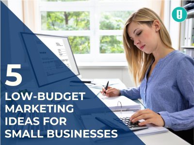5 Low-Budget Marketing Ideas For Small Businesses