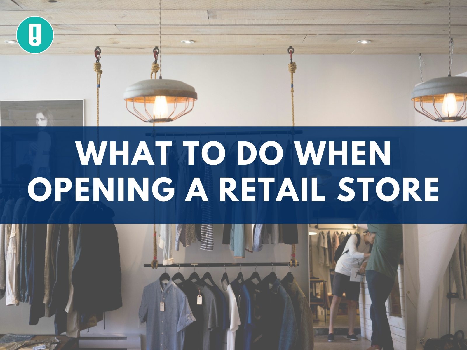 What to Do When Opening a Retail Store