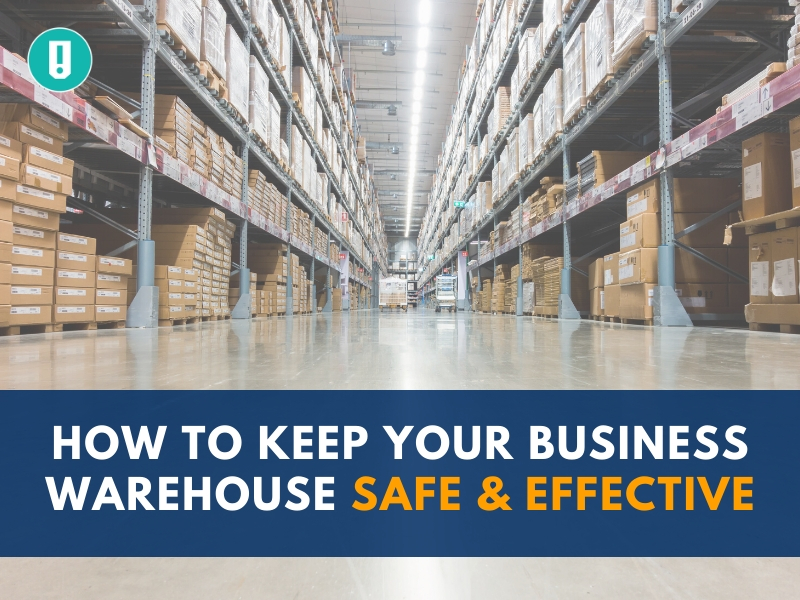 How to Keep Your Business Warehouse Safe and Effective