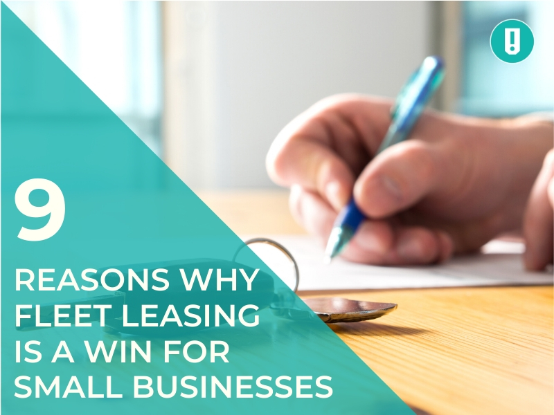 9 Reasons Why Fleet Leasing is a Win for Small Businesses