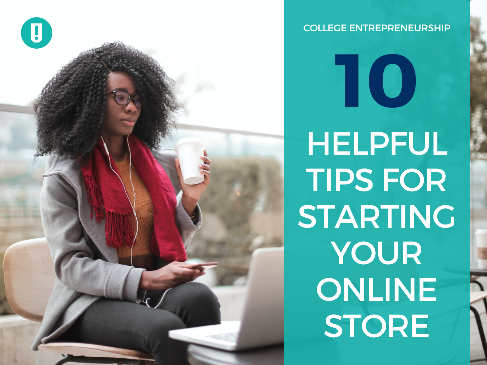College Entrepreneurship: 10 Helpful Tips for Starting Your Online Shop